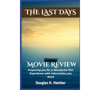 The Last Days (Movie Review): Preparing you for a Wonderful Film Experience with Information you Need
