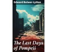The Last Days Of Pompeii (ebook)