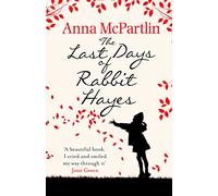 The Last Days Of Rabbit Hayes - Format B: The unforgettable Richard and Judy Book Club pick