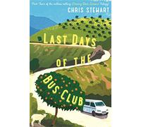 The Last Days Of The Bus Club [Idioma Inglés]