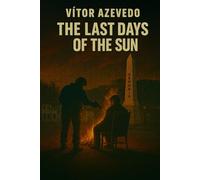 The Last Days of the Sun (The Series of Silence - Thrillers Starring Anthony Falkland)
