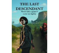 The Last Descendant: Never Take a Gypsy’s Curse Too Lightly