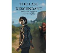 The Last Descendant: Never Take a Gypsy's Curse Too Lightly