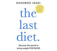 The Last Diet: Discover the Secret to Losing Weight - For Good (Aziza's Secret Fairy Door, 127)