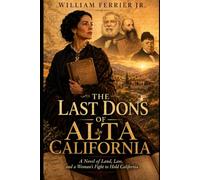 The Last Dons of Alta California: A Novel of Alta California