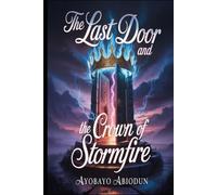 The Last Door and the Crown of Stormfire