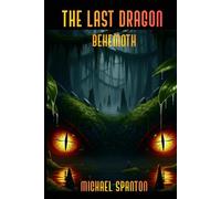 The Last Dragon Behemoth: 1