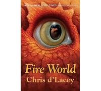The Last Dragon Chronicles: Fire World: Book 6