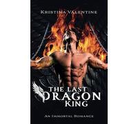 The Last Dragon King: An Immortal Romance