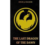 The Last Dragon of the Dawn