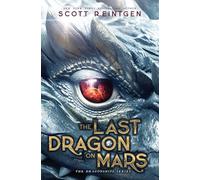 The Last Dragon on Mars: 1 (The Dragonships)
