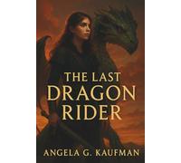 The Last Dragon Rider
