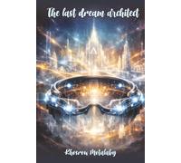 THE LAST DREAM ARCHITECT