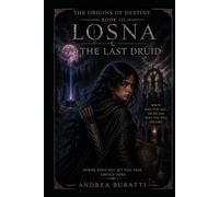 THE LAST DRUID (THE ORIGINS OF DESTINY)