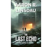 The Last Echo (Large Print): A SERA Archives Action Thriller Short Story (Large Print)