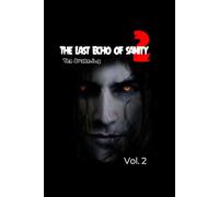 The Last Echo Of Sanity: The Awakening
