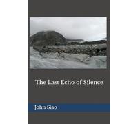 The Last Echo of Silence
