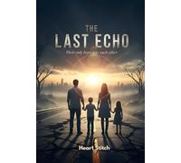 The Last Echo: Their only hope was each other