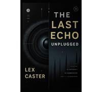 THE LAST ECHO: UNPLUGGED