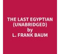 The Last Egyptian (unabridged) (audiolibro)
