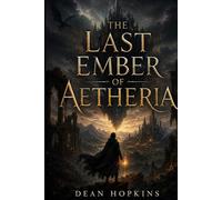 The Last Ember of Aetheria