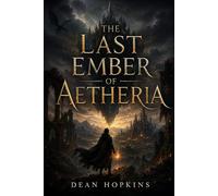 The Last Ember of Aetheria
