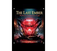 The Last Ember: The Blood in the Mountain of Light: 1