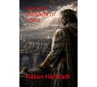 THE LAST EMPEROR OF ADAM