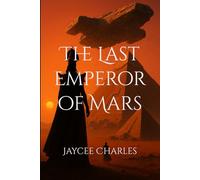 The Last Emperor of Mars