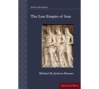 The Last Empire of Iran (Gorgias Handbooks)