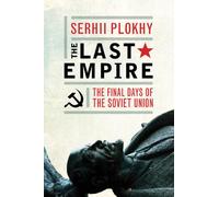 The Last Empire: The Final Days of the Soviet Union