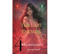 The Last Enemies Book 4: Where Dreams Lead Us (The Last Enemies Series 1)