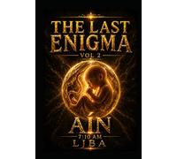 THE LAST ENIGMA VOL 2: AÍN 7:10 AM /SAGA (THE LAST ENIGMA SAGA)