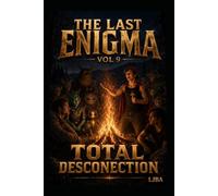 THE LAST ENIGMA VOL 9: TOTAL DESCONECTION / SAGA (THE LAST ENIGMA SAGA)