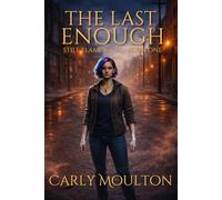 The Last Enough: 1 (Still Flame Saga)