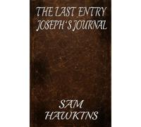 The Last Entry: Joseph's Journal