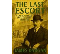 The Last Escort: A Val Buchanan Investigation Book Ten