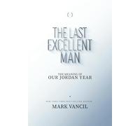 The Last Excellent Man: The Meaning of Our Jordan Year