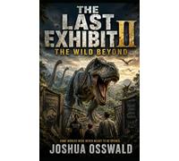The Last Exhibit II: The Wild Beyond