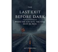 The Last Exit Before Dark: 1