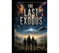 The Last Exodus (The Forbidden Earth Trilogy)