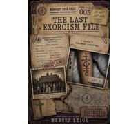 The Last Exorcism File: A Paranormal Detective Mystery (Midnight Case Files)