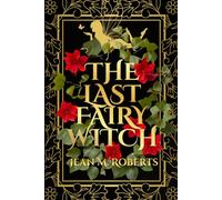 The Last Fairy Witch: 3 (The Women of Midsummer)