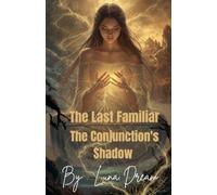 The Last familiar-The Conjunction's Shadow: 3
