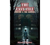 The Last File: Volume 2 - The Mirror