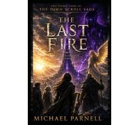The Last Fire (The Dawn Scroll Saga)