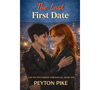 The Last First Date: The Peyton Parker Chronicles: 8