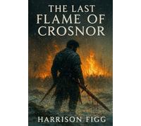 The Last Flame Of Crosnor (The world of crosnor)