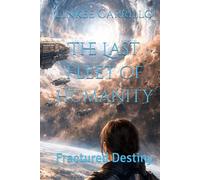 The Last Fleet of Humanity: Fractured Destiny
