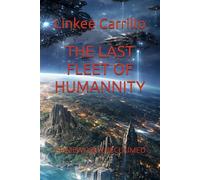 THE LAST FLEET OF HUMANNITY: HOMEWORLD RECLAIMED: 1 (The Final Voyage of Humanity)